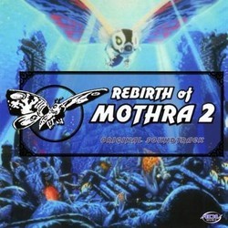 Rebirth of Mothra 2 Colonna sonora (Toshiyuki Watanabe) - Copertina del CD