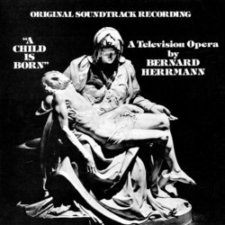 A Child Is Born Colonna sonora (Bernard Herrmann) - Copertina del CD