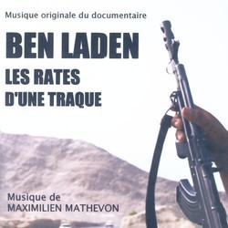 Ben Laden - Les Rates D'Une Traque Colonna sonora (Maximilien Mathevon) - Copertina del CD