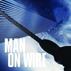 Man on Wire Soundtrack (Michael Nyman, J. Ralph) - CD cover