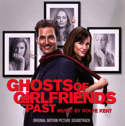 Ghosts of Girlfriends Past Trilha sonora (Rolfe Kent) - capa de CD