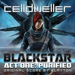 Blackstar Act One: Purified Ścieżka dźwiękowa (Celldweller ) - Okładka CD