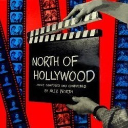North of Hollywood Soundtrack (Alex North) - CD-Cover