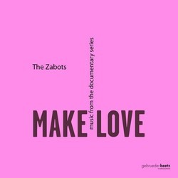 Make Love Ścieżka dźwiękowa (The Zabots) - Okładka CD