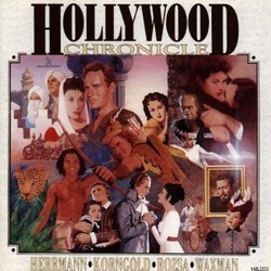 Hollywood Chronicle Soundtrack (Bernard Herrmann, Erich Wolfgang Korngold, Mikls Rzsa, Franz Waxman) - CD cover