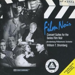 Film Noir - Concert Suites for the Series Film Noir Soundtrack (Adolph Deutsch, Frederick Hollander, Max Steiner, Franz Waxman) - CD cover