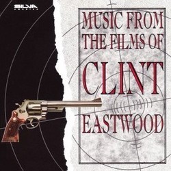Music from the Films of Clint Eastwood 声带 (Clint Eastwood, Jerry Fielding, Dominic Frontiere, Erroll Garner, Ron Goodwin, Ennio Morricone, Lalo Schifrin, Dimitri Tiomkin) - CD封面