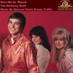 Here We Go Round the Mulberry Bush Soundtrack (Traffic , The Spencer Davis Group) - CD cover