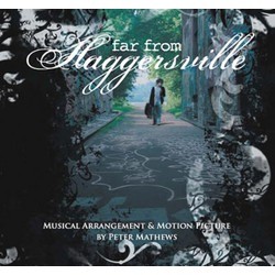 Far from Haggersville Soundtrack (Peter Mathews) - CD cover