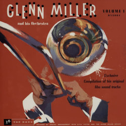 Glenn Miller and His Orchestra: Exclusive Compilation of His Original Film Sound Tracks Volume 1 Soundtrack (Glenn Miller) - CD cover