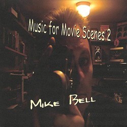 Music for Movie Scenes 2 Soundtrack (Mike Bell) - Cartula