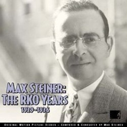 Max Steiner: The RKO Years 1929-1936 Soundtrack (Max Steiner) - CD-Cover