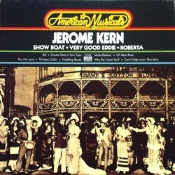Show Boat / Very Good Eddie / Roberta サウンドトラック (Schuyler Green, Oscar Hammerstein II, Otto Harbach, Jerome Kern, Herbert Reynolds) - CDカバー