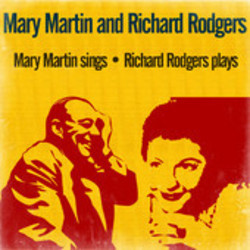 Mary Martin Sings / Richard Rodgers Plays 声带 (Mary Martin, Richard Rodgers) - CD封面
