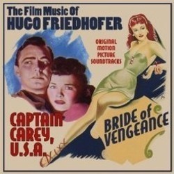 Bride of Vengeance / Captain Carey, U.S.A. サウンドトラック (Hugo Friedhofer) - CDカバー