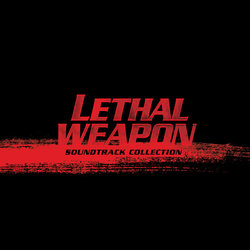 Lethal Weapon Soundtrack Collection Soundtrack (Eric Clapton, Michael Kamen, David Sanborn) - CD cover