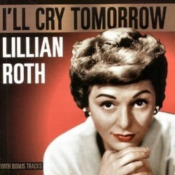 I'll Cry Tomorrow サウンドトラック (Alex North, Lillian Roth) - CDカバー