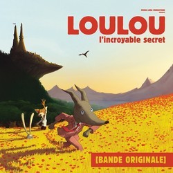 Loulou, l'incroyable secret Soundtrack (Laurent Perez Del Mar) - CD cover