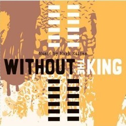 Without the King Colonna sonora (Mark Kilian) - Copertina del CD