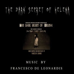 The Dark Secret of Helena Soundtrack (Francesco De Leonardis) - CD cover