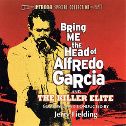 Bring Me the Head of Alfredo Garcia / The Killer Elite Bande Originale (Jerry Fielding) - Pochettes de CD