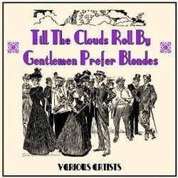 Till the Clouds Roll By / Gentlemen Prefer Blondes サウンドトラック (Harold Adamson, Hoagy Carmichael, Original Cast, Jerome Kern, Leo Robin, Jule Styne) - CDカバー