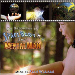 The Adventures of Space Baby and Mental Man サウンドトラック (Alan Williams) - CDカバー