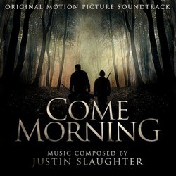Come Morning Soundtrack (Justin Slaughter) - CD cover