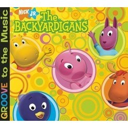 The Backyardigans: Groove to the Music Colonna sonora (The Backyardigans) - Copertina del CD