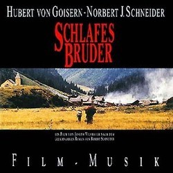 Schlafes Bruder サウンドトラック (Enjott Schneider, Hubert von Goisern) - CDカバー