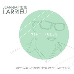 Mint Pulse Soundtrack (Jean-Baptiste Larrieu) - CD cover