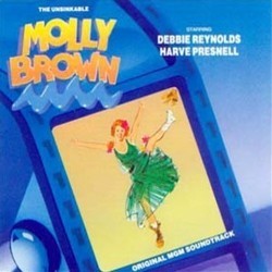 The Unsinkable Molly Brown Soundtrack (Original Cast, Meredith Willson, Meredith Wilson) - CD cover