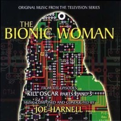 The Bionic Woman - Kill Oscar Parts 1 and 3 Soundtrack (Joe Harnell) - CD cover