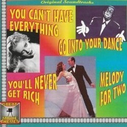 You Can't Have Everything / Go Into Your Dance / You'll Never Get Rich / Melody for Two Ścieżka dźwiękowa (Original Cast, Al Dubin, Mack Gordon, Bernhard Kaun, Cole Porter, Cole Porter, Harry Revel, Harry Warren) - Okładka CD