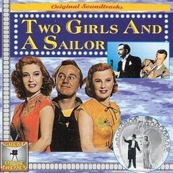Two Girls and a Sailor Soundtrack (Earl K. Brent, Nacio Herb Brown, Original Cast, Roger Edens, Sammy Fain, Jimmy McHugh, George Stoll) - CD cover