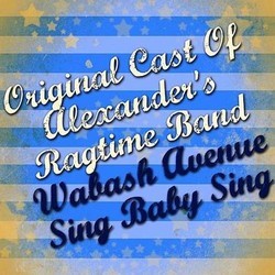 Wabash Avenue / Sing, Baby, Sing Ścieżka dźwiękowa (Mack Gordon, Cyril J. Mockridge, Josef Myrow, Alexander's Ragtimg Band) - Okładka CD