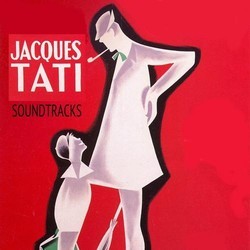 Jacques Tati Soundtracks 声带 (Frank Barcellini, Alain Romans, Jean Yatove) - CD封面