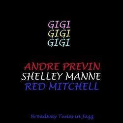 Gigi サウンドトラック (Shelly Manne, Red Mitchell, Andr Previn, Andr Previn) - CDカバー
