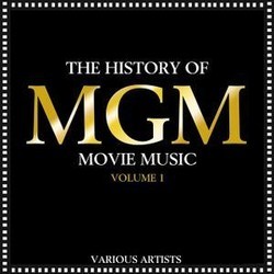 The History of MGM Movie Music, Vol.1 Soundtrack (Various Artists) - CD cover