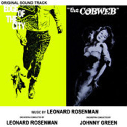 Edge of the City / The Cobweb Soundtrack (Leonard Rosenman) - CD cover