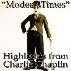 Highlights from Charlie Chaplin's Modern Times Soundtrack (Charlie Chaplin, Alfred Newman) - CD-Cover