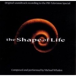 The Shape of Life Soundtrack (Michael Whalen) - CD cover