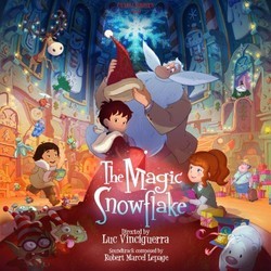 The Magic Snowflake Soundtrack (Robert Marcel Lepage) - CD cover