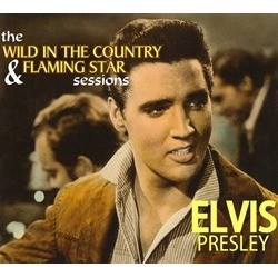 The Wild in the Country & Flaming Star Session Trilha sonora (Elvis , Kenyon Hopkins, Cyril J. Mockridge) - capa de CD