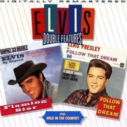 Flaming Star / Wild in the Country / Follow That Dream Soundtrack (Elvis , Kenyon Hopkins, Cyril J. Mockridge, Hans J. Salter) - CD cover