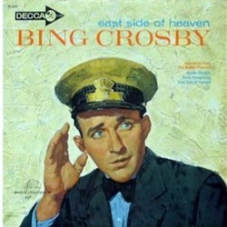 Bing Crosby: East Side of Heaven Soundtrack (Bing Crosby, James V. Monaco, Ralph Rainger, Frank Skinner) - CD cover