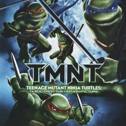 TMNT: Teenage Mutant Ninja Turtles Soundtrack (Various Artists, Klaus Badelt) - CD-Cover
