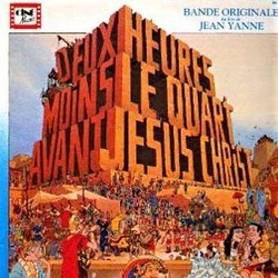 Deux Heures Moins le Quart Avant Jésus-Christ Colonna sonora (Raymond Alessandrini, Jean Yanne) - Copertina del CD