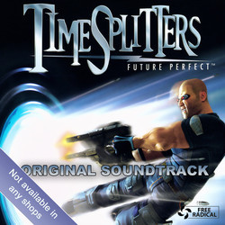 TimeSplitters: Future Perfect Soundtrack (Goteki , Christian Marcussen, Graeme Norgate) - CD cover