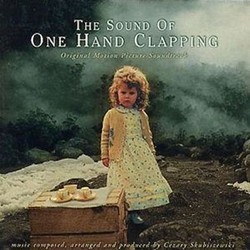 The Sound of One Hand Clapping サウンドトラック (Cezary Skubiszewski) - CDカバー